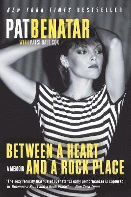 Pat Benatar - Between a Heart and a Rock Place, Häftad