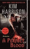 Kim Harrison - A Perfect Blood, Häftad