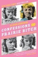 bokomslag Confessions of a Prairie Bitch