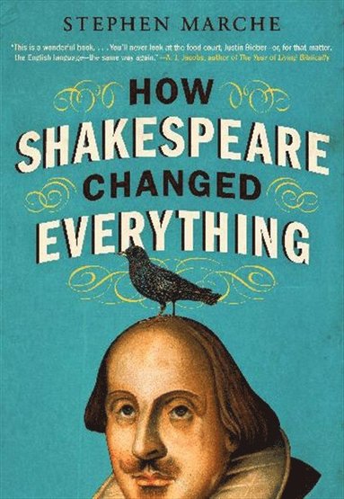 bokomslag How Shakespeare Changed Everything