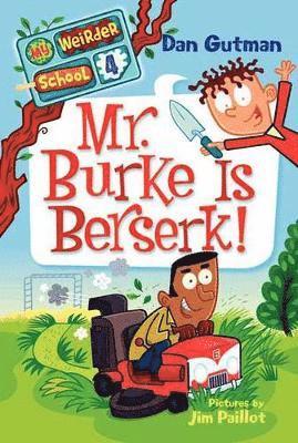 My Weirder School #4: Mr. Burke Is Berserk! 1