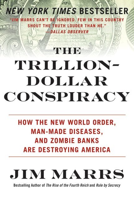 Jim Marrs - Trillion-Dollar Conspiracy, Häftad