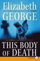 bokomslag This Body of Death: An Inspector Lynley Novel