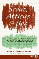 bokomslag Scout, Atticus, and Boo: A Celebration of Fifty Years of to Kill a Mockingbird