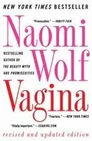 Naomi Wolf - Vagina: Revised and Updated, Häftad