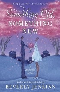 bokomslag Something Old, Something New: A Blessings Novel