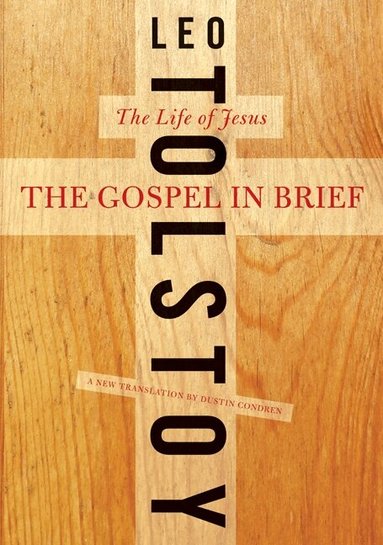 Leo Tolstoy, Dustin Condren - Gospel in Brief, Häftad