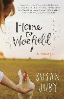 Susan Juby - Home to Woefield, Häftad