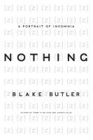 Blake Butler - Nothing: A Portrait of Insomnia, Häftad