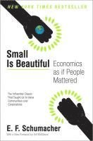 E. F. Schumacher - Small Is Beautiful: Economics as If People Mattered, Häftad