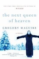 Gregory Maguire - The Next Queen of Heaven, Häftad