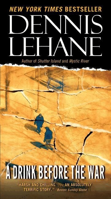 Dennis Lehane - A Drink Before the War, Pocket