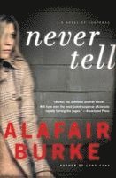 Alafair Burke - Never Tell, Häftad