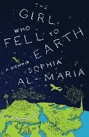 Sophia Al-Maria - The Girl Who Fell to Earth, Häftad