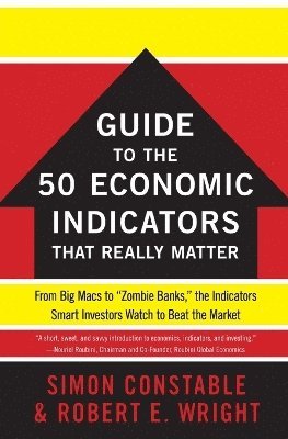 WSJ Guide to the 50 Economic Indicators That Really Matter