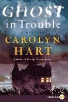 Ghost in Trouble: A Mystery
