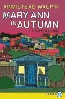 Armistead Maupin - Mary Ann in Autumn: A Tales of the City Novel, Häftad