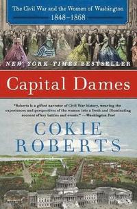 bokomslag Capital Dames: The Civil War And The Women Of Washington, 1848-1868