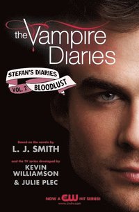 bokomslag The Vampire Diaries: Stefan's Diaries #2: Bloodlust