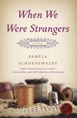 Pamela Schoenewaldt - When We Were Strangers, Häftad