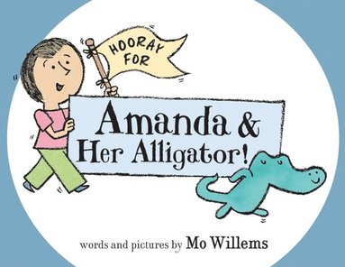 bokomslag Hooray for Amanda & Her Alligator!