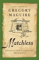 bokomslag Matchless: An Illumination of Hans Christian Andersen's Classic the Little Match Girl