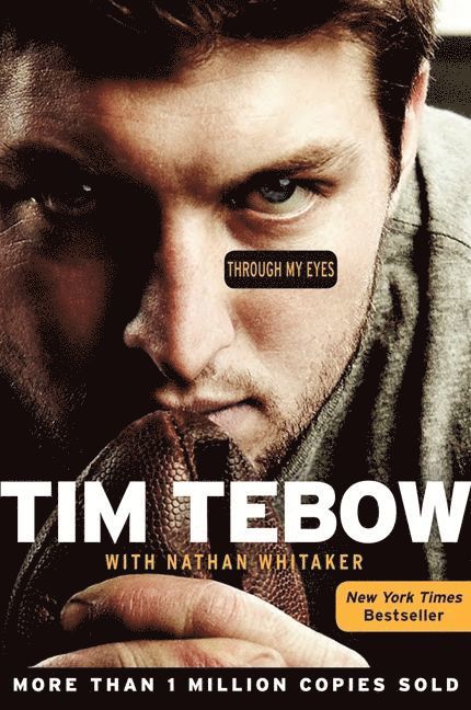 Tim Tebow, Nathan Whitaker - Through My Eyes, Häftad