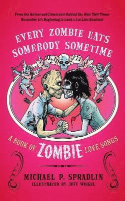 Michael P. Spradlin, Michael P Spradlin - Every Zombie Eats Somebody Sometime, Häftad