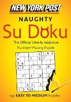 bokomslag New York Post Naughty Su Doku: 150 Easy to Medium Puzzles