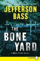 The Bone Yard: A Body Farm Novel