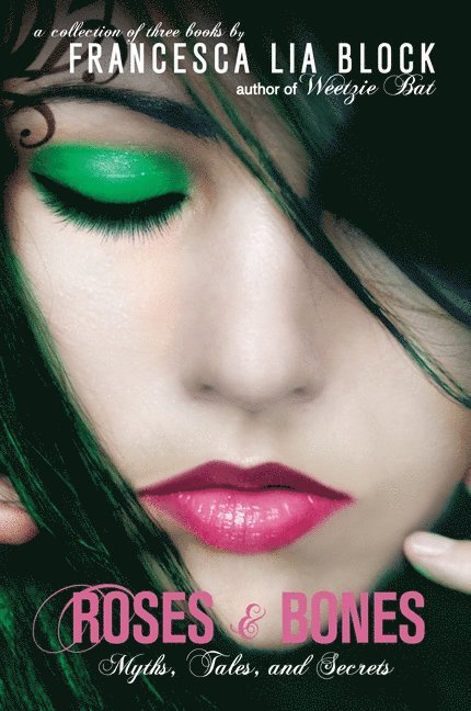 Francesca Lia Block - Roses and Bones, Häftad