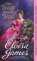 Eloisa James - When Beauty Tamed the Beast, Häftad