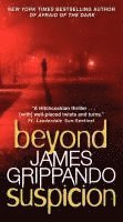 James Grippando - Beyond Suspicion, Häftad
