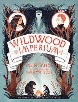 Colin Meloy - Wildwood Imperium, Häftad