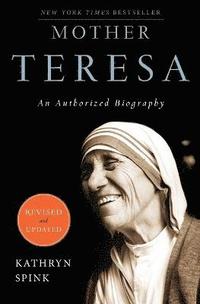 bokomslag Mother Teresa (Revised Edition): An Authorized Biography