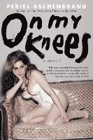 On My Knees: A Memoir 1