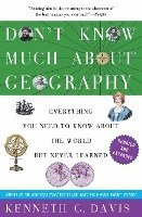 Don't Know Much About(r) Geography: Revised and Updated Edition