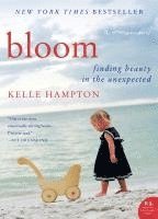 Kelle Hampton - Bloom, Häftad