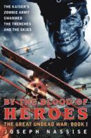 Joseph Nassise - By the Blood of Heroes, Häftad
