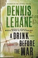 Dennis Lehane - A Drink Before the War, Häftad