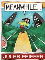 Jules Feiffer - Meanwhile..., Häftad