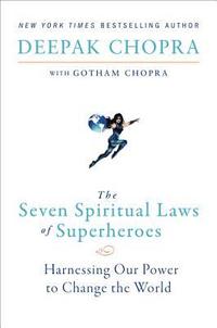 bokomslag The Seven Spiritual Laws of Superheroes: Harnessing Our Power to Change the World