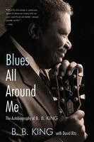B. B. King, David Ritz - Blues All Around Me, Häftad