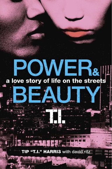 Tip 'T.I.' Harris, David Ritz - Power & Beauty, Häftad