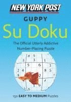 None - New York Post Guppy Su Doku: 150 Easy to Medium Puzzles, Häftad