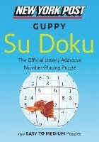 New York Post Guppy Su Doku: 150 Easy to Medium Puzzles, Häftad