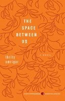 Thrity Umrigar - The Space Between Us, Häftad