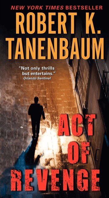 Robert K. Tanenbaum - Act of Revenge, Häftad