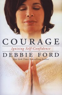 bokomslag Courage: Overcoming Fear and Igniting Self-Confidence