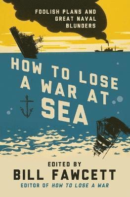 How to Lose a War at Sea 1